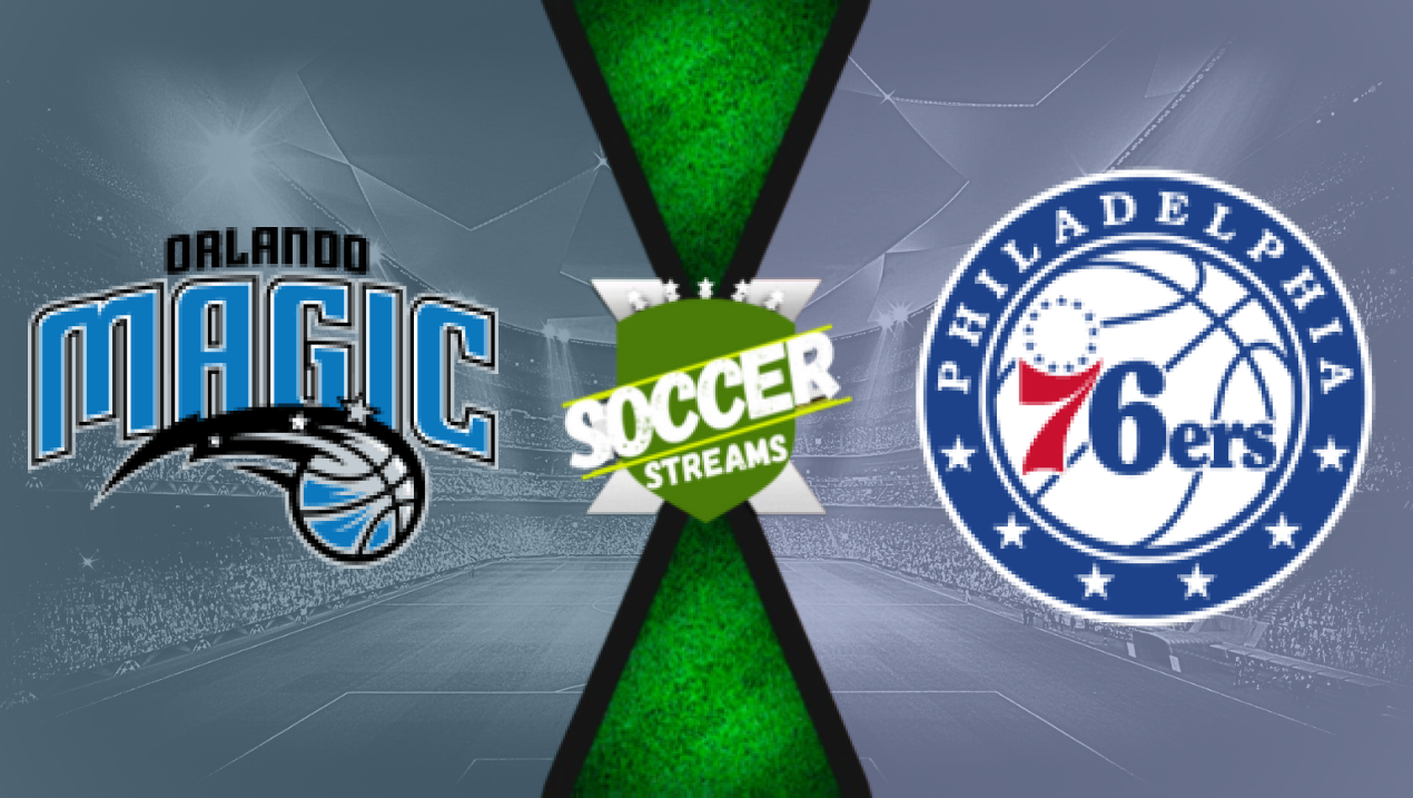 Watch NBA: Orlando Magic x Philadelphia 76ers live HD 15/11/2024