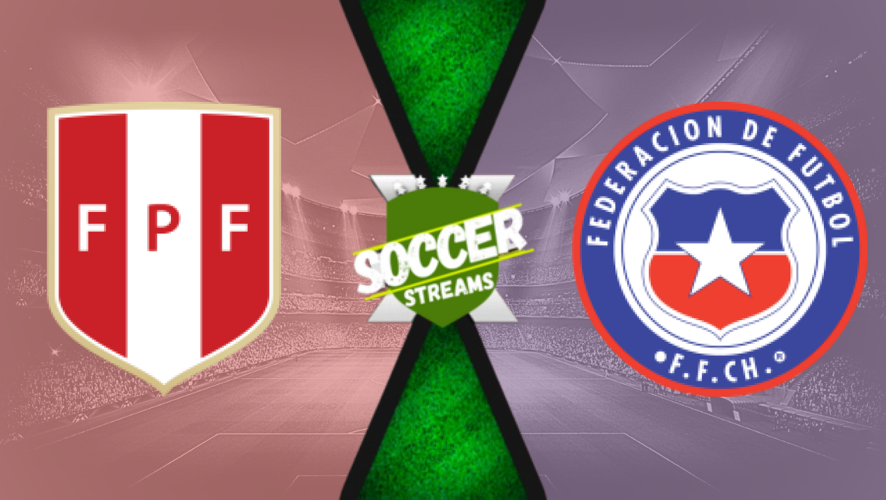 Watch Peru x Chile live HD 15/11/2024